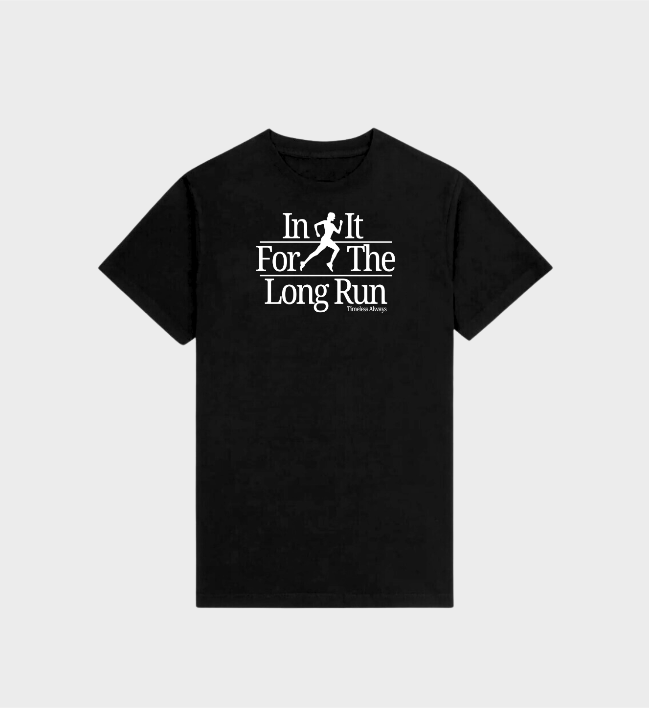 For The Long Run T-Shirt