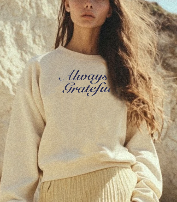 Always Grateful sweatshirt