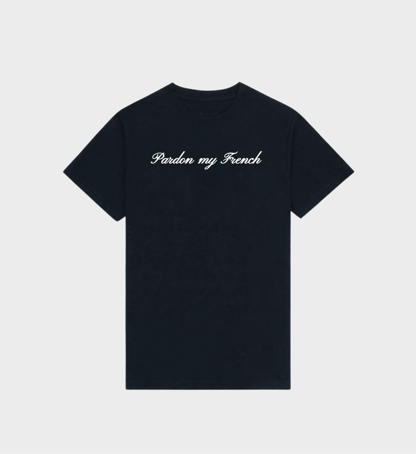 Pardon My French T-Shirt