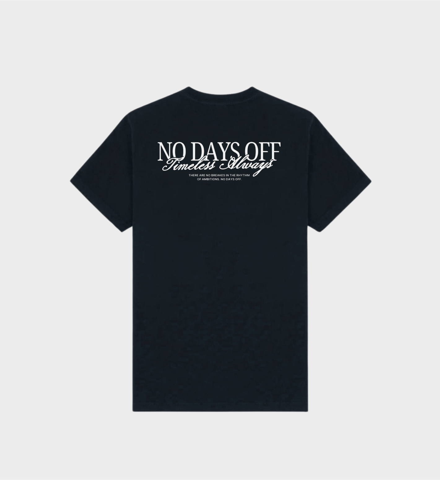 NO DAYS OFF BLACK T-SHIRT