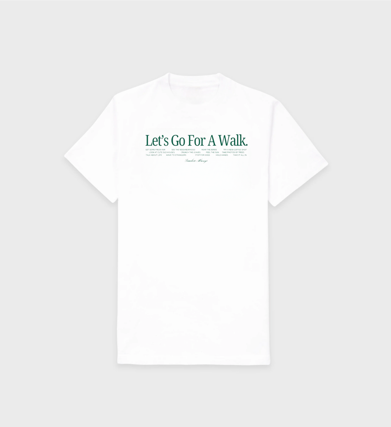 Let's Go For A Walk T-Shirt