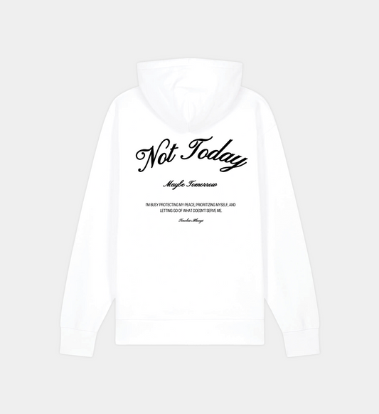 Not Today Hoodie in premium cotton, featuring front embroidery, back print, double-lined hood, and metal-tipped drawstrings, unisex fit.