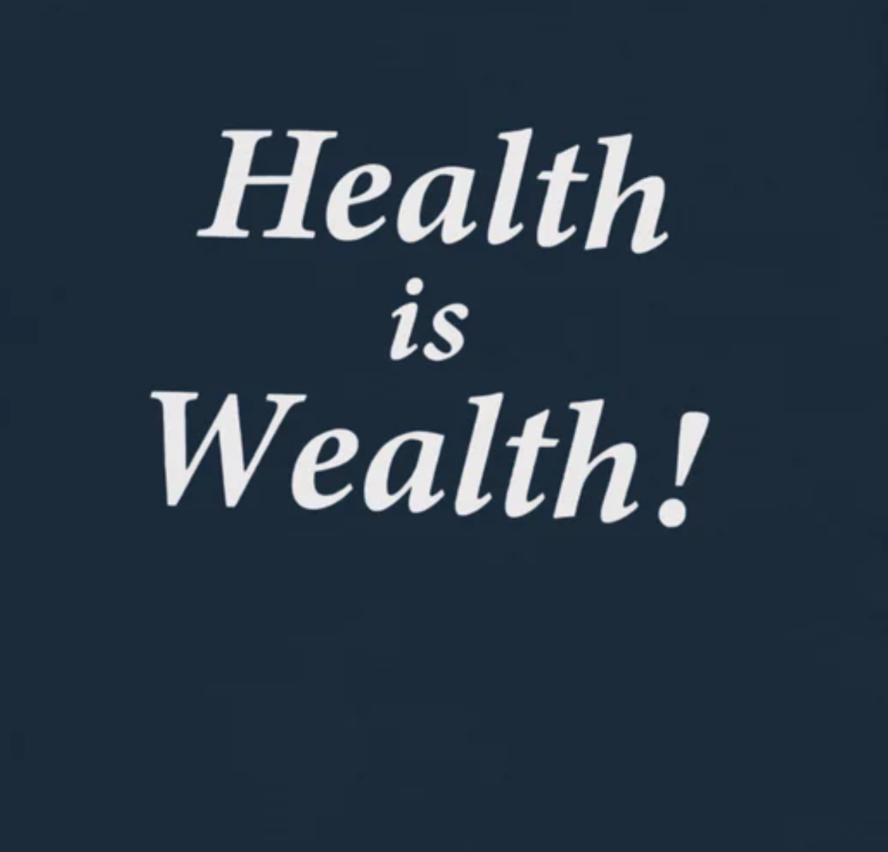 Health is Wealth T-Shirt Navy/White