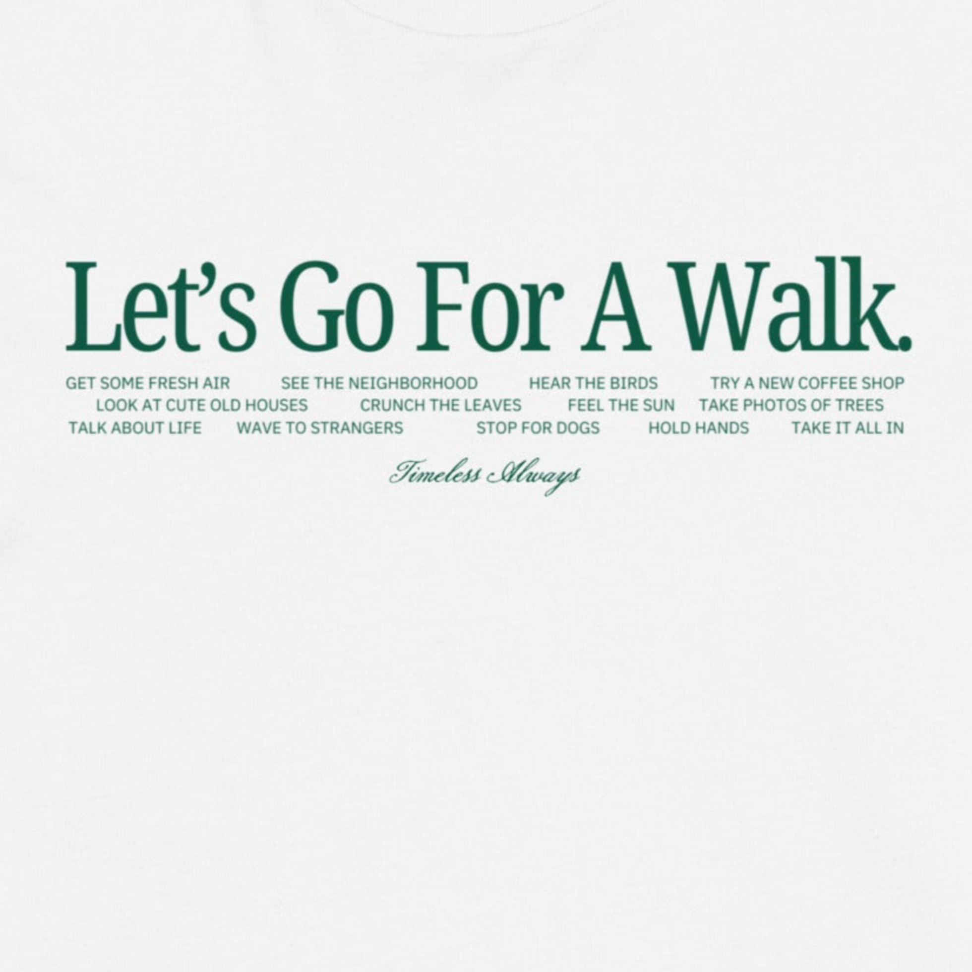 Let's Go For A Walk T-Shirt