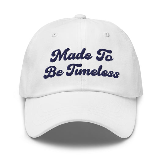 Made To Be Timeless hat