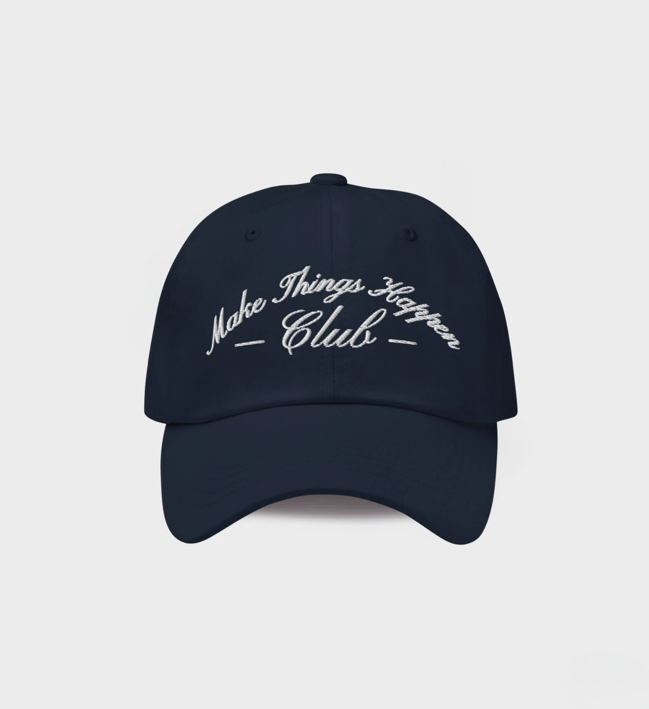 Make Things Happen Club Hat in navy with white embroidered design, classic dad hat style