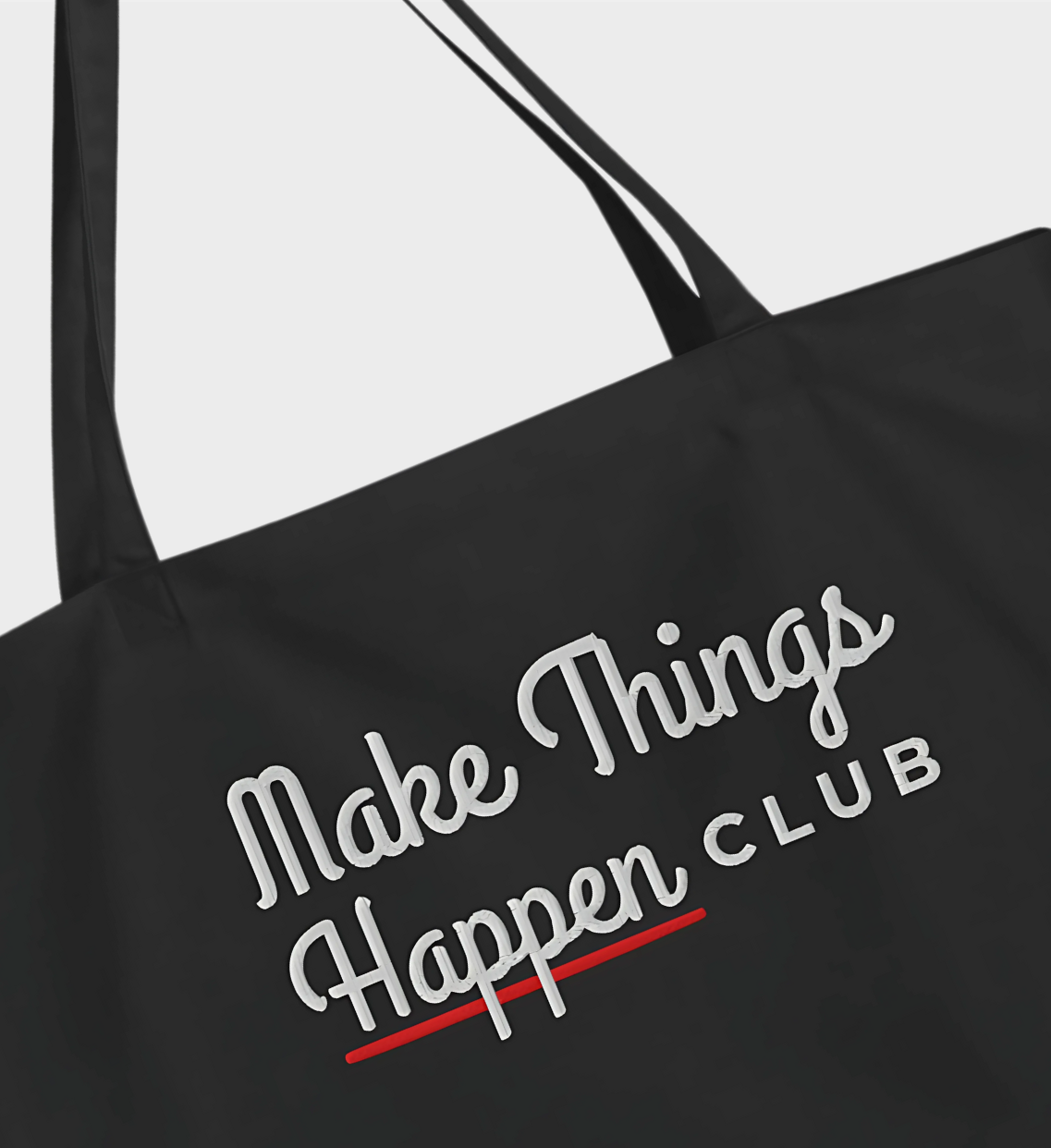 Organic cotton tote bag with 'Make Things Happen' embroidery.