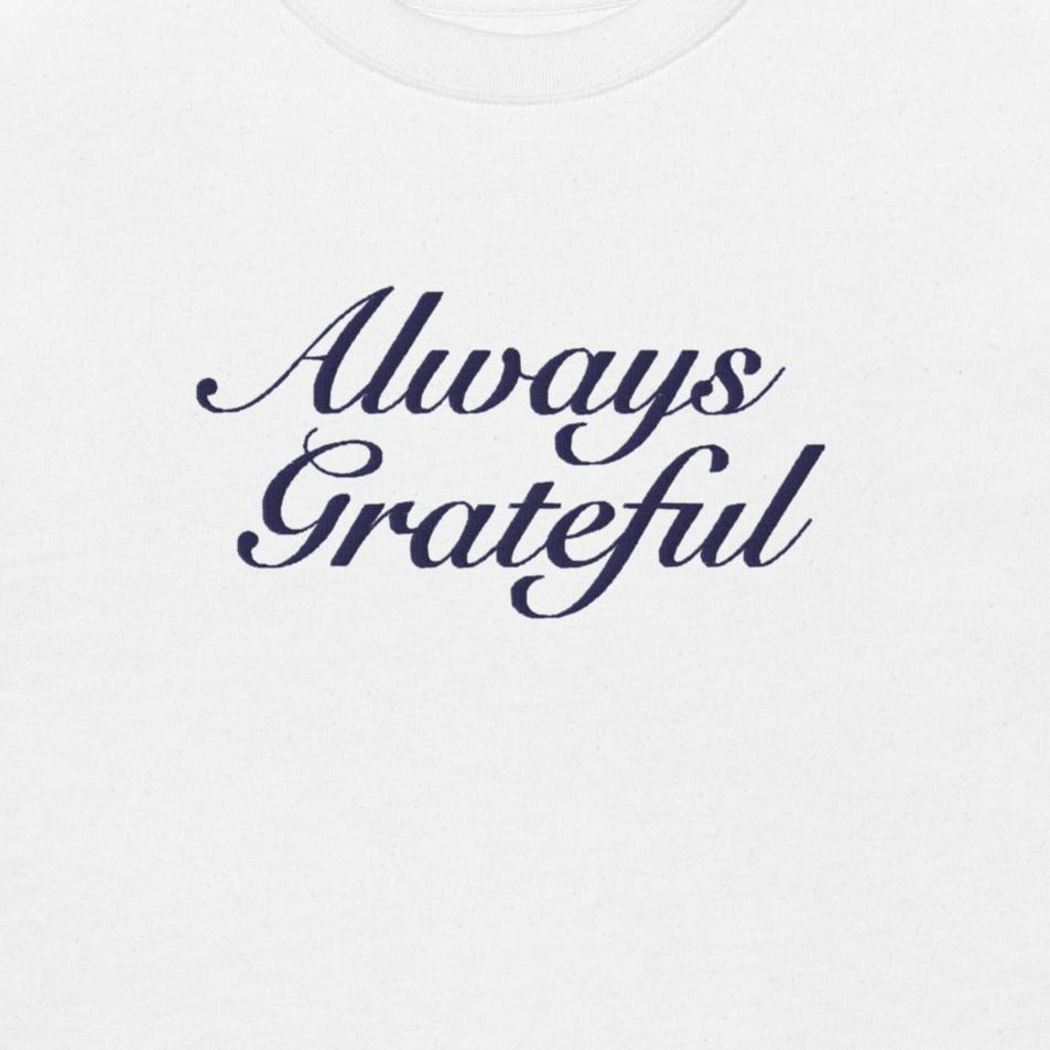 Always Grateful sweatshirt