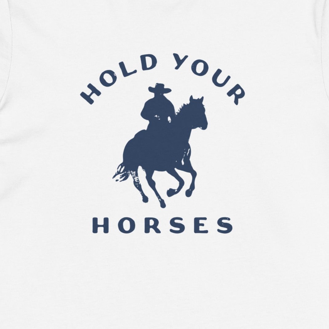 Classic Hold Your Horses T-Shirt, premium cotton, perfect for daily wear